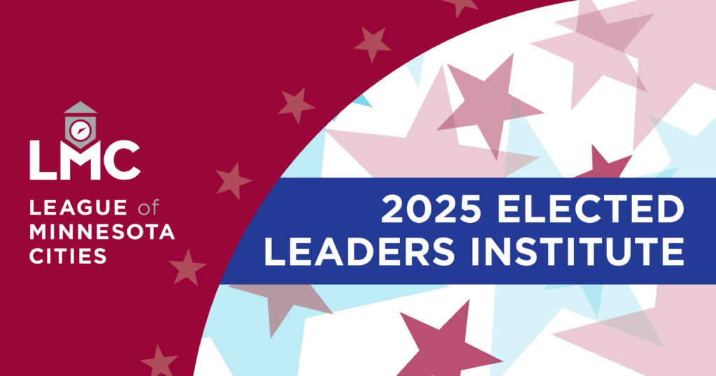 2025 Elected Leaders Institute from the League of Minnesota Cities 